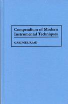 Gardner Read: Compendium of Modern Instrumental Techniques
